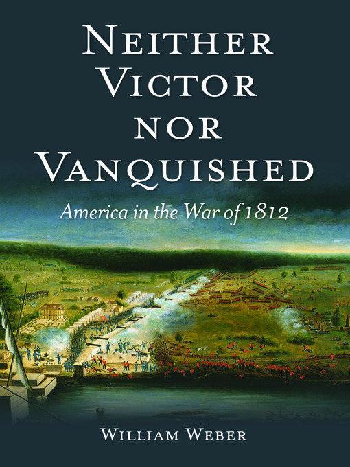 Title details for Neither Victor nor Vanquished by William Weber - Available